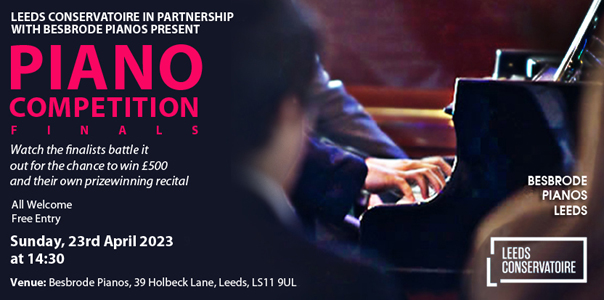  For the eighth year, we welcome back the LCom conservatoire students to compete for �500 and their own prizewinning recital. If you would like to spend a Sunday afternoon listening to beautiful classical piano music whilst supporting Leeds upcoming talent, why not come along. This event is open to all.  Join us for the Finals on Sunday April 23rd. Performances start at 14:30pm 