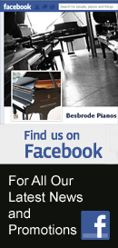 Follow us on Facebook. Keep up with the latest news and promotions at Besbrode Pianos Leeds